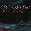 Crossbow: Bloodnight