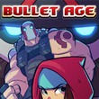 Bullet Age