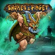 Shakes and Fidget