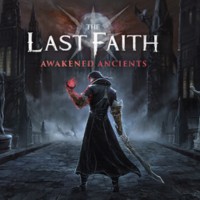 The Last Faith - Awakened Ancients