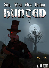 Sir, You Are Being Hunted (PC cover