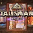 Talisman: Origins