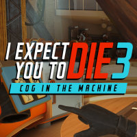 I Expect You to Die 3: Cog in the Machine (PC cover