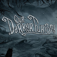 Okładka Our Darker Purpose (PC)