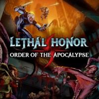 Lethal Honor: Order of the Apocalypse