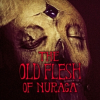 The Old Flesh of Nuraga