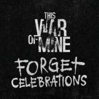 Okładka This War of Mine: Forget Celebrations (PC)