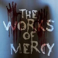 The Works of Mercy (XONE cover