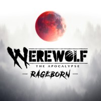 Werewolf: The Apocalypse - Rageborn