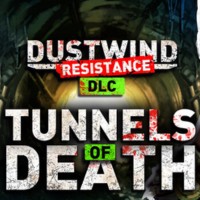 Dustwind: Resistance - Tunnels of Death
