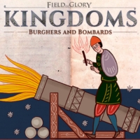 Field of Glory: Kingdoms - Burghers and Bombards
