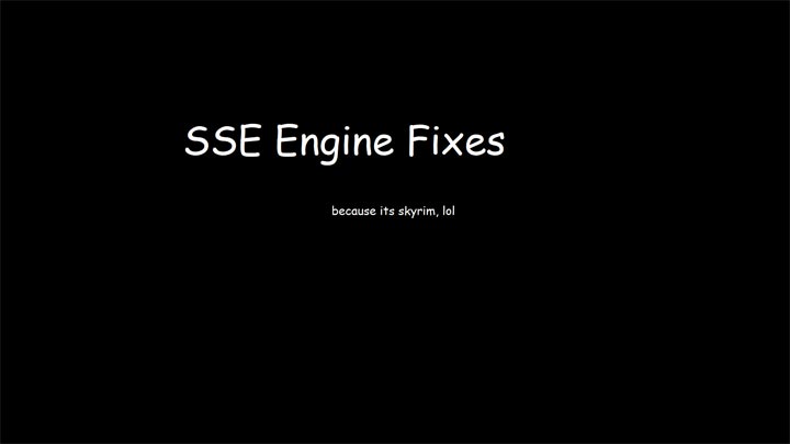 The Elder Scrolls V: Skyrim Special Edition mod SSE Engine Fixes (skse64 plugin) v.5.8.3
