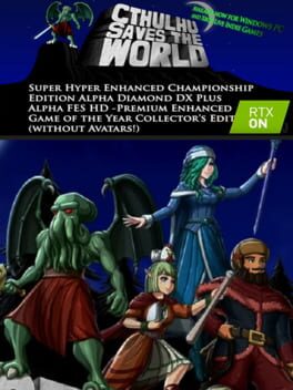 Cthulhu Saves the World: Super Hyper Enhanced Championship Edition Alpha Diamond DX Plus Alpha FES HD â?? Premium Enhanced Game of the Year Collectorâ??s Edition (without Avatars!)