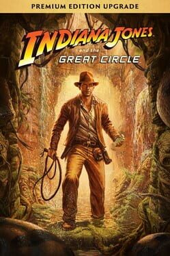 Indiana Jones and the Great Circle: Digital Premium Upgrade