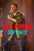 Mark Normand: Soup to Nuts