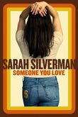 Sarah Silverman: Ktoś, kogo kochasz