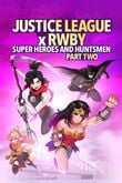 Liga Sprawiedliwości x RWBY: Superbohaterowie i Łowcy, cz. 2