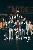 Jalan yang Jauh, Jangan Lupa Pulang