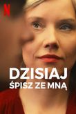 Dzisiaj śpisz ze mną