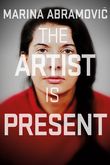 Marina Abramović: artystka obecna