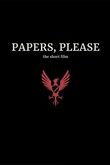 Papers, Please: The Short Film