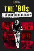 The '90s: The Last Great Decade?