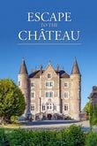 Escape to the Chateau