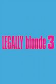 Legally Blonde 3