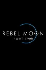 Rebel Moon  część 2: Zadająca rany