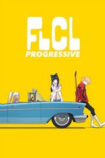 FLCL: Progressive
