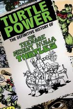 Moc żółwi: Ostateczna historia wojowniczych żółwi ninja