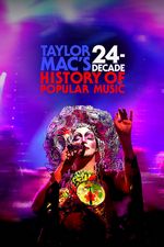 Taylor Mac: 24 dekady muzyki popularnej