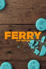 Ferry: Serial
