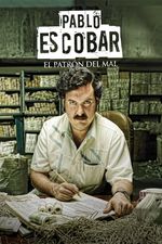 Pablo Escobar: el patron del mal