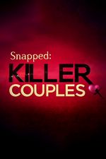 Snapped: Killer Couples