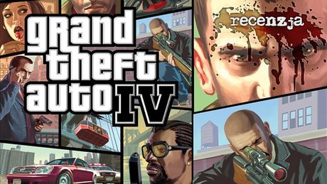 Recenzja Grand Theft Auto IV