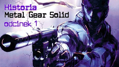 Historia Metal Gear Solid - odcinek 1