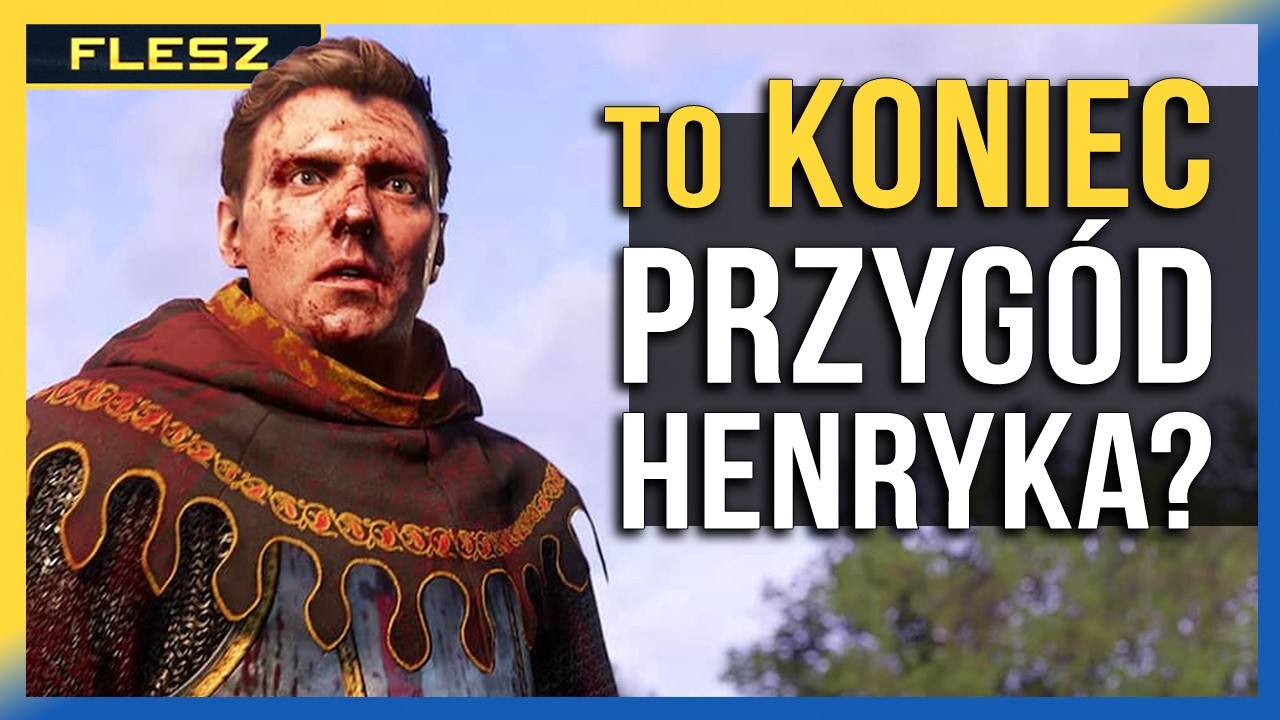 Nadchodzi KONIEC przygód Henryka w Kingdom Come Deliverance! - FLESZ