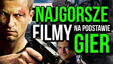 Najgorsze filmy na podstawie gier