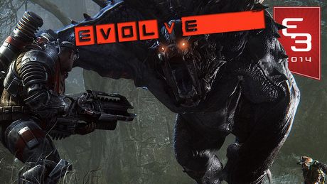 E3 2014 - Evolve wręcz ewoluuje na naszych oczach! 