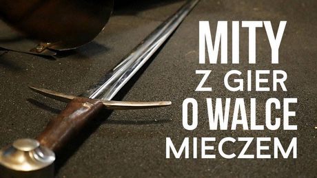 Walka mieczem - gry kontra rzeczywistość