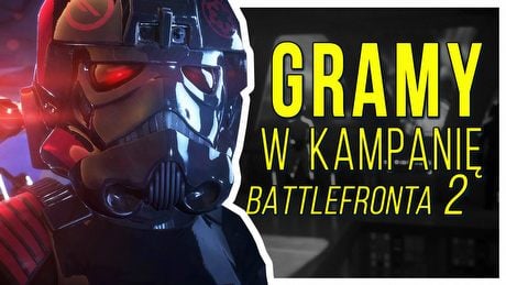 Gdzie ta Moc? Graliśmy w kampanię Battlefronta 2