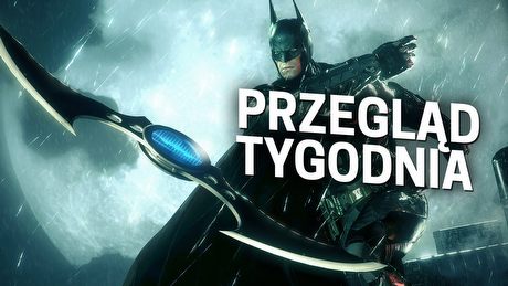 Przegląd Tygodnia - bat-porażka i XCOM 2