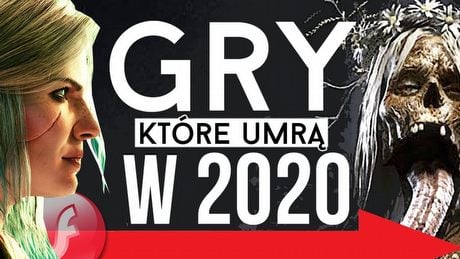 Gry, które umrą w 2020 roku