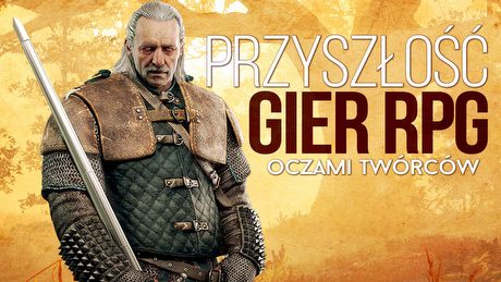 Przyszłość gier RPG oczami twórców... gier RPG