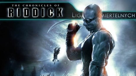Liga Nieśmiertelnych - Kroniki Riddicka