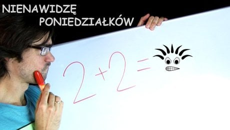 Nienawidzę poniedziałków - nigdy więcej!