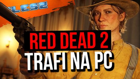 Red Dead Redemption 2 na PC! Data premiery Epic i Steam. FLESZ – 4 października 2019