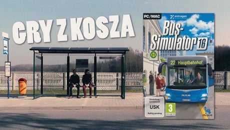 Gry z Kosza #27 – Bus Simulator 16, czyli jazda bez biletu