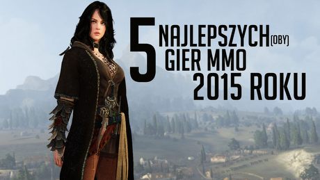 5 najciekawszych gier MMO 2015 roku